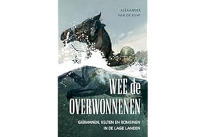 Wee de overwonnenen: Romeinen, Kelten en Germanen in de Lage Landen