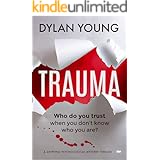 Trauma: a gripping psychological mystery thriller