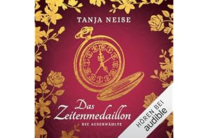 Die Auserwählte: Das Zeitenmedaillon 1