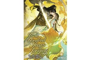 Three Hundred Years of Longing: Bu Jian Shang Xian San Bai Nian (Novel) Vol. 4