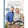John and Lisa's Kitchen: Everyday Recipes From a Professional Chef and a Home Cook