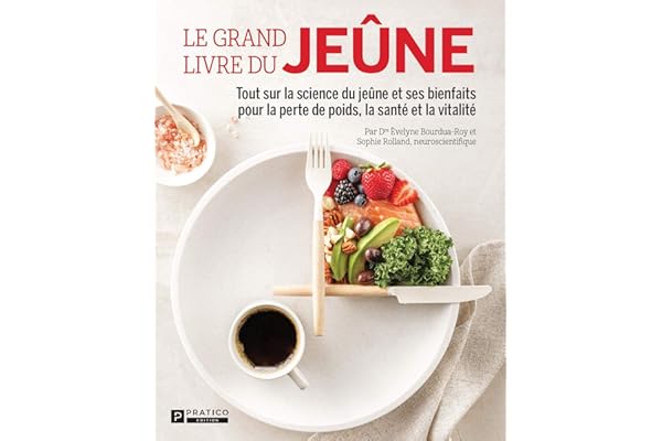 Le grand livre du jeûne: Tout sur la science du jeûne et ses bienfaits pour la perte de poids, la santé et la vitalité