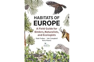 Habitats of Europe: A Field Guide for Birders, Naturalists, and Ecologists (Habitats of the World)