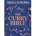 The Curry Bible: The Ultimate Indian Cookbook Featuring 100 Classic Recipes