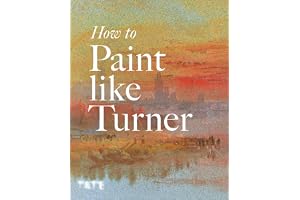 How to Paint Like Turner