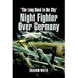 Night Fighter Over Germany: 'The Long Road to the Sky'