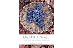 Enough for All: Foods of My Dry Creek Pomo and Bodega Miwuk People