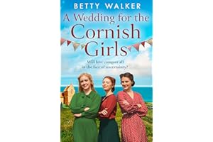 A Wedding for the Cornish Girls: The feel-good, heartwarming WW2 historical homefront family saga to cosy up with from the Romantic Saga of the year nominee: Book 5 (The Cornish Girls Series)