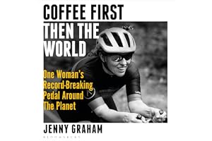 Coffee First, Then the World: One Woman's Record-Breaking Pedal Around the Planet