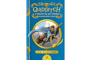 Quidditch a través de los tiempos (Un libro de la biblioteca de Hogwarts) (Harry Potter)