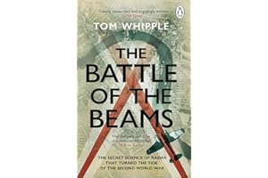 The Battle of the Beams: The secret science of radar that turned the tide of the Second World War