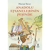 Anadolu Efsanelerinin Peşinde