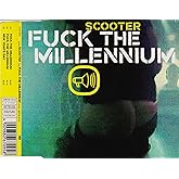 Fuck the Millennium