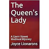 The Queen's Lady: A Gavin Rownt Medieval Mystery (Gavin Rownt Medieval Mysteries Book 4)