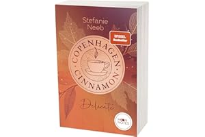 Copenhagen Cinnamon 1. Delicate: Cozy Herbst-Romance mit Spice und den beliebten BookTok-Tropes Only One Bed und Workplace Romance