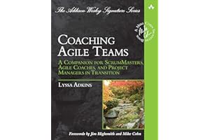 Coaching Agile Teams: A Companion for ScrumMasters, Agile Coaches, and Project Managers in Transition (Addison-Wesley Signature Series (Cohn))