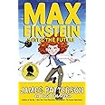 Max Einstein: Saves the Future (Max Einstein Series)