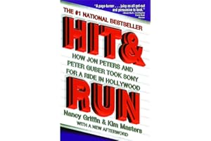 Hit and Run: How Jon Peters and Peter Guber Took Sony for a Ride in Hollywood