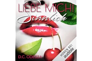 LIEBE MICH! Sinnlich - Verbotener Liebesroman: LIEBE MICH! 1