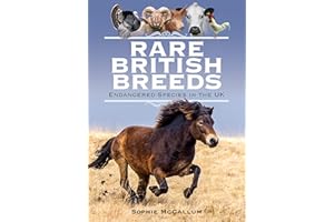 Rare British Breeds: Endangered Species in the UK