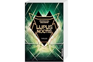 Lupus Noctis: Thriller. Hochgradig spannender Jugendthriller mit genialem Twist in gruseligem Setting