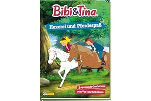 Bibi und Tina: Hexerei und Pferdespaß: 5 spannende Geschichten zum Vor- und Selberlesen