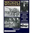 Whatson's Whizzers: Operation Lusty and the Race for Nazi Aviation Technology