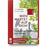 Wien wartet auf Dich!: Produktive Projekte und Teams