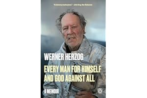 Every Man for Himself and God Against All: A Memoir
