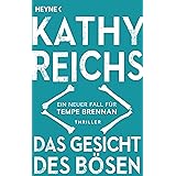 Das Gesicht des Bösen: Ein neuer Fall für Tempe Brennan (Die Tempe-Brennan-Romane, Band 19)