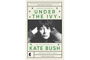 Under the Ivy: The Life and Music of Kate Bush (Omnibus Remastered, 1)