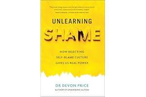 Unlearning Shame: How Rejecting Self-Blame Culture Gives Us Real Power