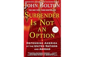 Surrender Is Not an Option: Defending America at the United Nations