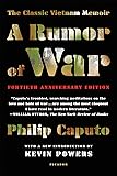 A Rumor of War: The Classic Vietnam Memoir