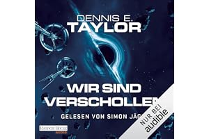 Wir sind verschollen: Bobiverse, Band 5
