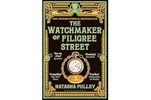 The Watchmaker of Filigree Street: A bewitching tale of historical fantasy, magic, love and a clockwork octopus (The watchmaker of Filigree Street, 1)