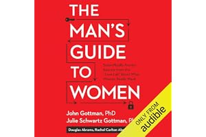 The Man's Guide to Women: Scientifically Proven Secrets from the Love Lab About What Women Really Want