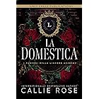 La Domestica (I Padroni della Linwood Academy Vol. 1)