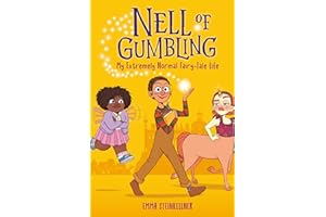 Nell of Gumbling: My Extremely Normal Fairy-Tale Life