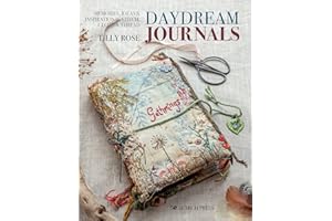 Daydream Journals: Memories, ideas & inspiration in stitch, cloth & thread