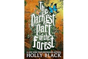 The Darkest Part of the Forest: A lush and enchanting tale, set in the same universe as The Cruel Prince trilogy