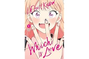 I Don't Know Which Is Love, Vol. 1: Volume 1 (I DONT KNOW WHICH IS LOVE GN)