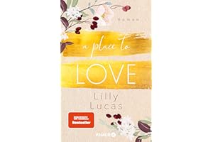 A Place to Love: Roman | Von der Bestseller-Autorin der New-Adult-Reihe »Green Valley Love« (Cherry Hill 1)