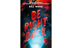 Be Right Back: The sequel to the nail-biting YA thriller bestseller Let s Split Up