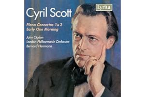 Cyril Scott: Piano Concertos Nos 1 & 2, Early One Morning