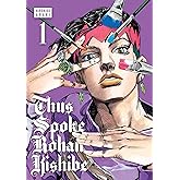 Thus Spoke Rohan Kishibe, Vol. 1 (Volume 1)
