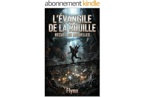 L'Évangile de la Rouille: Recueil de nouvelles de Science-Fiction Dystopique (Le Cycle du Schiste t. 2)