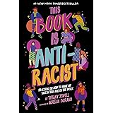 This Book Is Anti-Racist: 20 lessons on how to wake up, take action, and do the work (1) (Empower the Future)