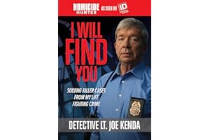 I Will Find You: Solving Killer Cases from My Life Fighting Crime