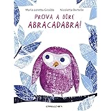 Prova a dire abracadabra!